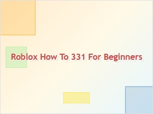 How to Get Started with Roblox 331